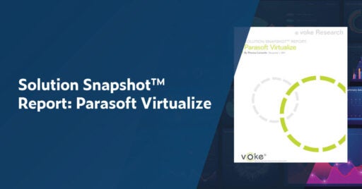 Solutions Snapshot(TM) Report: Parasoft Virtualize. Small image of report cover.