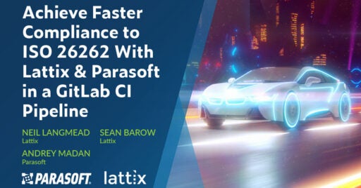 Achieve Faster Compliance to ISO 26262 With Lattix and Parasoft in a GitLab CI Pipeline and image of car driving at night on right