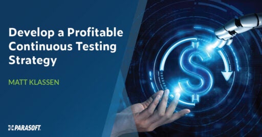 Image on right of wheel with dollar sign in middle being pushed by robotic hand on one side and human hand on other. To left is white text on blue background: Develop a Profitable Continuous Testing Strategy.