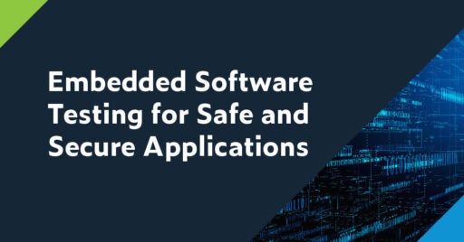 Embedded Software Testing for Safe and Secure Applications