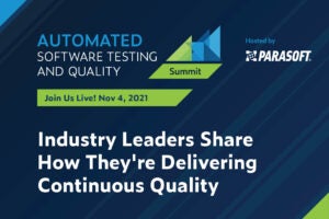 Automated Software Testing & Quality Summit logo + Join Us Live Nov 4, 2021: Industry Leaders Share How They're Delivering Continuous Quality