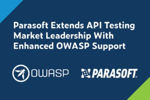 Encabezado con los logotipos de OWASP y Parasoft debajo. El texto del encabezado dice: Parasoft amplía el liderazgo del mercado de pruebas de API con compatibilidad mejorada con OWASP