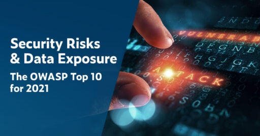 White text on left with blue background: Security Risks & Data Exposure: The OWASP Top 10 for 2021. On right is image of a male