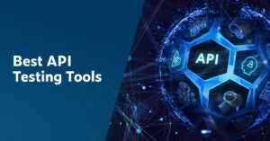 On left is white text on navy background: Best API Testing Tools with with graphic on right showing an electric blue soccer-like ball with sectioned with hexagons - API is inside the front hexagon. The others are filled with icons like a lock, magnifying glass, light bulb and so on.