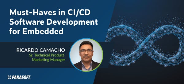 Must-Haves in CI/CD Software Development for Embedded