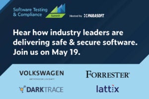 Banner for Software Testing & Compliance Summit hosted by Parasoft with Vokswagen, Darktrace, Forrester, Lattix. Hear how industry leaders are delivering safe & secure software. Join us on May 19.
