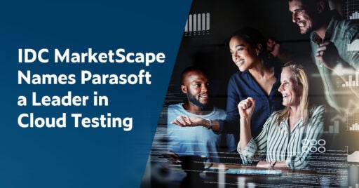 White text on navy background: IDC MarketScape Names Parasoft a Leader in Cloud Testing. Image on right shows excited development team looking at cloud testing results on monitor.