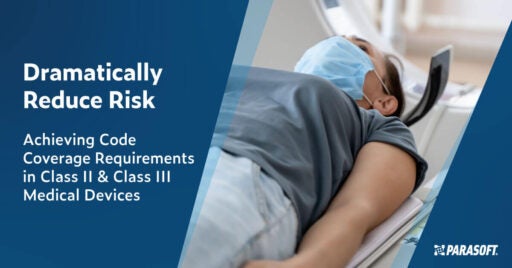 Text on left in white font on dark blue background: Dramatically Reduce Risk: Achieving Code Coverage Requirements in Class II & Class III Medical Devices. Image on right is a woman wearing a medical mask lying on her back on an MRI machine.