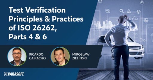 Test Verification Principles & Practices of ISO 26262, Parts 4 & 6 webinar title