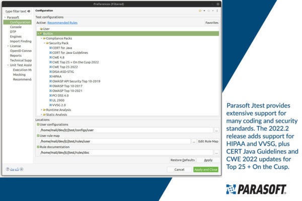 Captura de pantalla de las configuraciones de Parasoft Jtest con leyenda: Parasoft Jtest proporciona un amplio soporte para muchos estándares de codificación y seguridad. La versión 2022.2 agrega soporte para HIPAA y VVSG, además de CERT Java Guidelines y actualizaciones de CWE 2022 para Top 25 + On the Cusp.