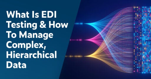 Texte à gauche : Qu'est-ce que les tests EDI et comment gérer des données hiérarchiques complexes. L'image abstraite sur la droite montre 3 lignes parallèles de code binaire en bleu vif (en haut), rose vif (au milieu), jaune vif (en bas) avec de fines lignes de même couleur tirant de chacune horizontalement et entrelacées.