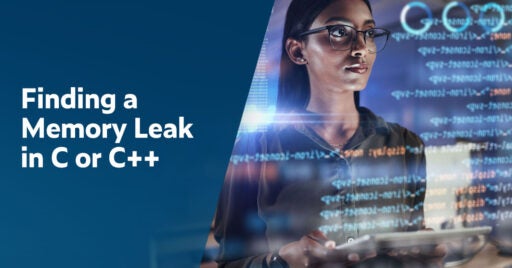 Text on left: Finding a Memory Leak in C or C++. On the right is an image of a female developer looking intently with fingers on a keyboard. An overlay of enlarged lightly transparent C and C++ code covers part of the image.