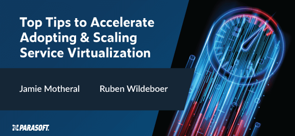 Top Tips to Accelerate Adopting & Scaling Service Virtualization with graphic of stopwatch moving to the right