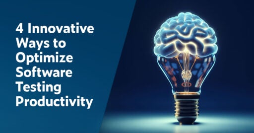 Text links: 4 innovative Möglichkeiten zur Optimierung der Softwaretestproduktivität. Rechts ist das Bild einer Glühbirne mit einem beleuchteten Gehirn darauf zu sehen.
