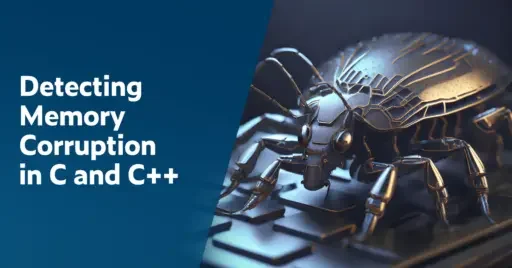 Text on left: Detecting Memory Corruption in C and C++. On the right is an image of a metal coated bug standing atop a keyboard.