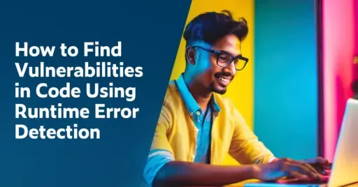 Texto a la izquierda: Cómo encontrar vulnerabilidades en el código mediante la detección de errores en tiempo de ejecución. La imagen de la derecha muestra a un desarrollador sonriente sentado frente a su computadora portátil usando una herramienta de prueba automatizada para encontrar vulnerabilidades de seguridad.