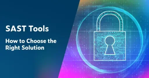 Text on left: SAST Tools: How to Choose the Right Solution. on the right is a large outline of a padlock with a keyhole filled with aqua-colored connector lines with a colorful background of pink, blue and green.