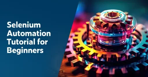 Text on left: Selenium Automation Tutorial for Beginners. On the right is a 3D image of a multi-layered cog in iridescent colors representing test automation.