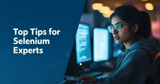 Text on left: Top Tips for Selenium Experts. Image on right is a young, female Selenium expert sitting in front of a monitor running automated UI tests.