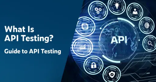 Text on left: What Is API Testing? Guide to API Testing. Image on the right shows a globe with API stamped on it surrounded by circular icons representing parts of API testing like a lock for security, brain for AI, connected cogs for continuous testing, and so on.