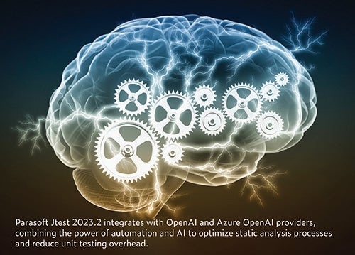 Side view of an illuminated brain representing AI overlaid with automation wheel cogs. Text underneath: Parasoft Jtest 2023.2 integrates with OpenAI and Azure OpenAI providers, combining the power of automation and AI to optimize static analysis processes and reduce unit testing overhead.