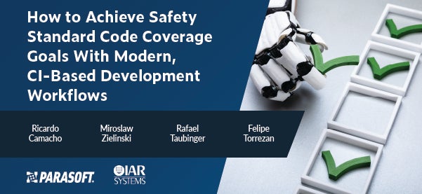 How to Achieve Safety Standard Code Coverage Goals With Modern, CI-Based Development Workflows with names of speaker below and graphic of robotic hand setting down a green checkmark
