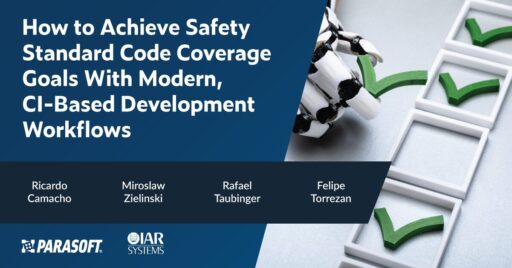 How to Achieve Safety Standard Code Coverage Goals With Modern, CI-Based Development Workflows with names of speaker below and graphic of robotic hand setting down a green checkmark