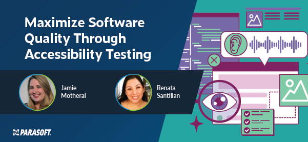 Maximize Software Quality Through Accessibility Testing with speaker headshots below and graphics representing accessibility to the right