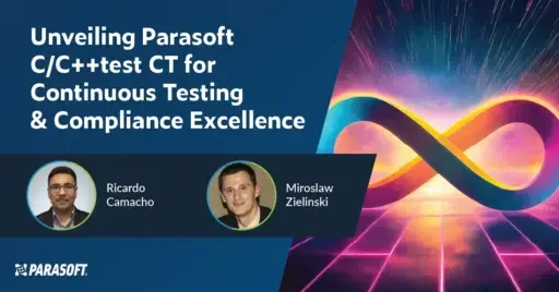 Unveiling Parasoft C/C++test CT for Continuous Testing & Compliance Excellence with speaker headshots and graphic of infinity sign on right