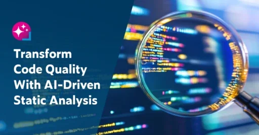 Text on left: Transform Code Quality With AI-Driven Static Analysis. On the right is an image of a magnifying glass focused on colorful code in software testing.