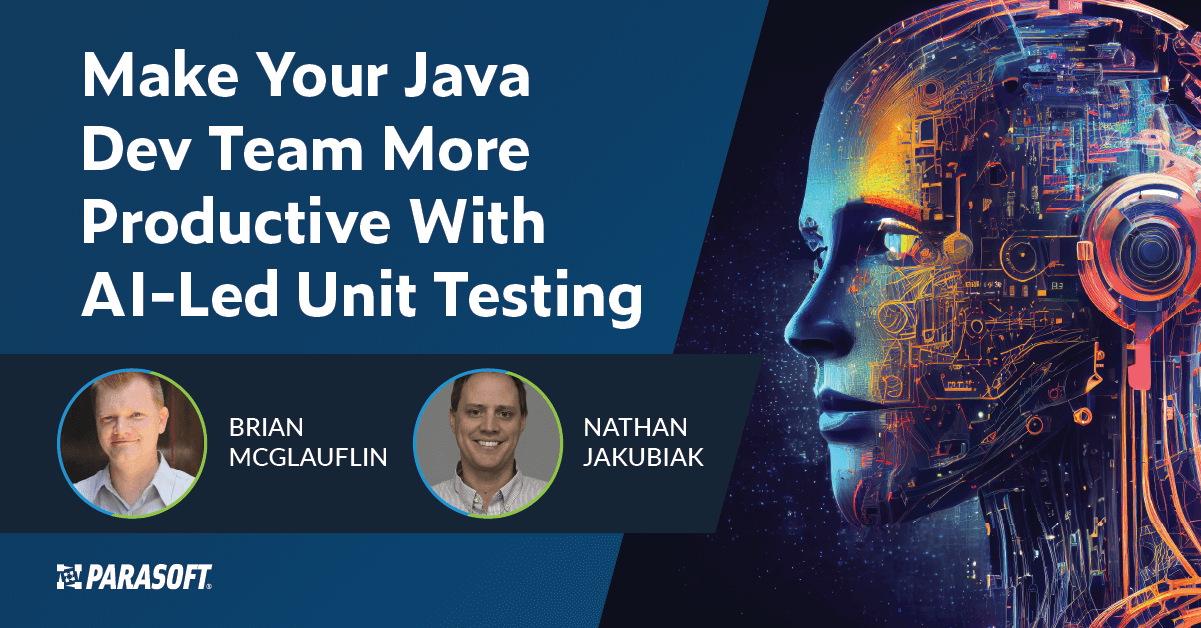 Make Your Java Dev Team More Productive With AI-Led Unit Testing - Parasoft