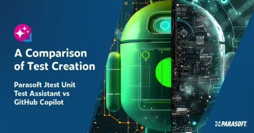 Text on left: A Comparison of Test Creation: Parasoft Jtest Unit Test Assistant vs GitHub Copilot. On the right is a split screen of an AI droid showing the exterior on the left and the intelligent software interior on the right.