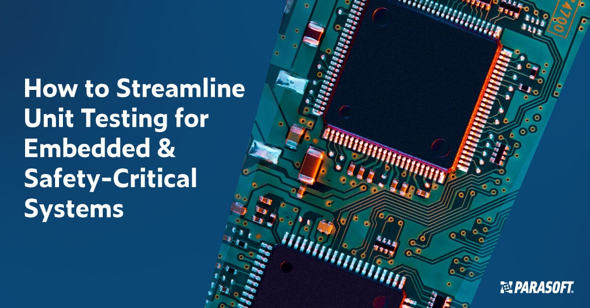 Text on left: How to Streamline Unit Testing for Embedded & Safety-Critical Systems. Image on right is a circuit board for an embedded system.