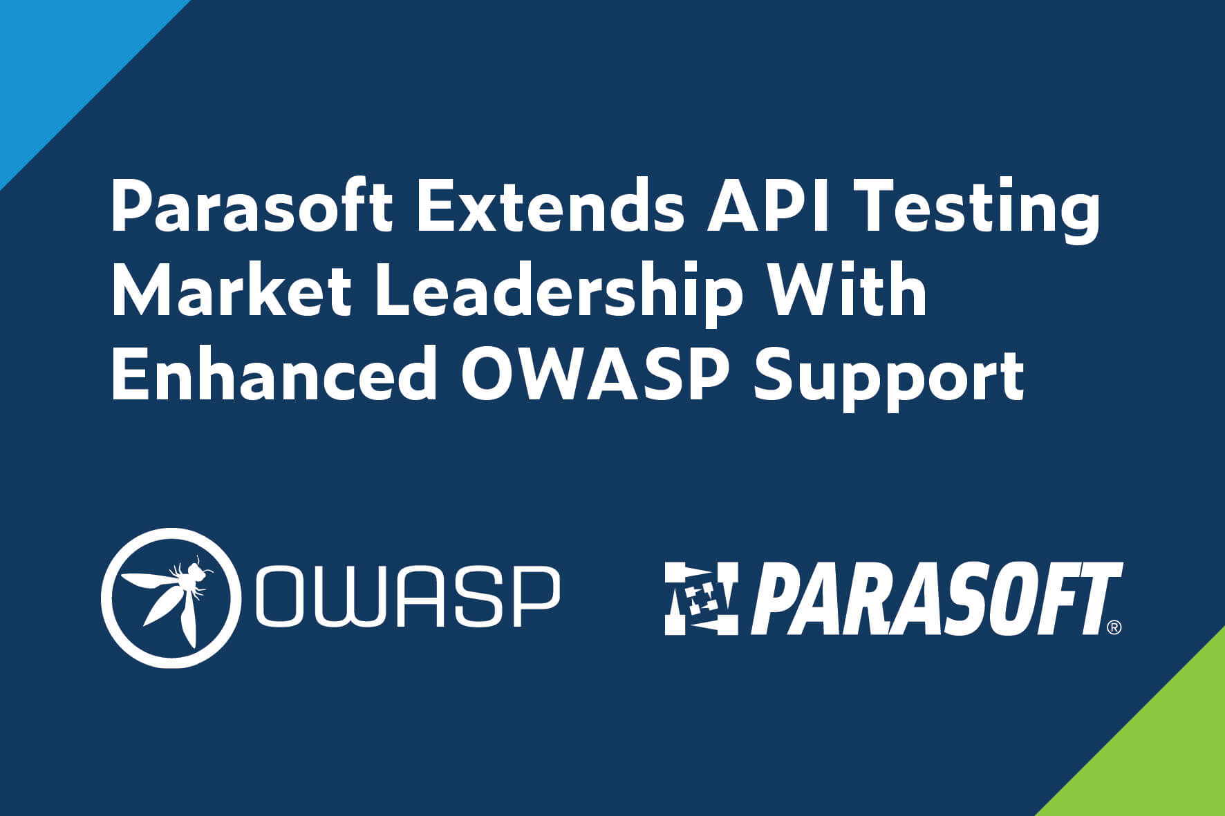 Heading with OWASP and Parasoft logos beneath. Heading text reads: Parasoft Extends API Testing Market Leadership With Enhanced OWASP Support